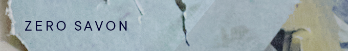 ZERO SAVON