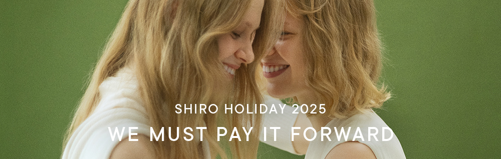 SHIRO HOLIDAY 2025 WE MUST PAY IT FORWARD